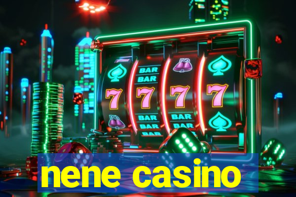 nene casino